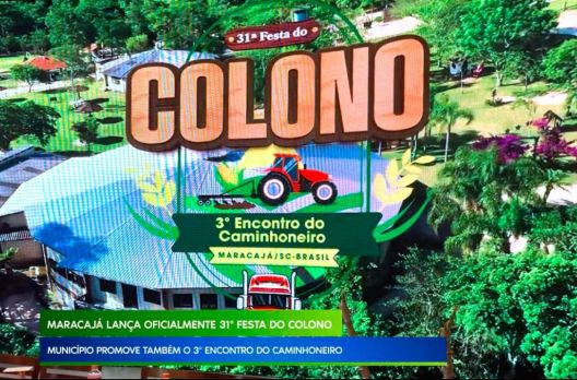Maracajá lança oficialmente 31°Festa do Colono: Município promove também 3°Encontro ...