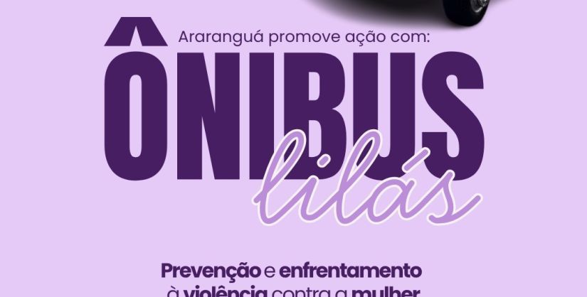 Araranguá promove uma ação especial de conscientização e enfrentamento à violência contra a mulher