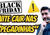 Black Friday - Cuidados ao Comprar