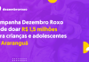 Campanha Dezembro Roxo pode doar R$ 1,5 milhões para crianças e adolescentes de Araranguá