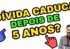 Dívida Caduca depois de 5 anos?