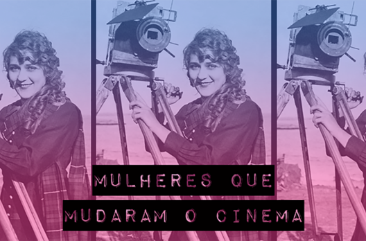 As mulheres que mudaram o cinema: Uma série