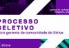 Processo Seletivo - 5 vagas abertas para Gerente de Comunidade na Strive, uma empresa Weber!